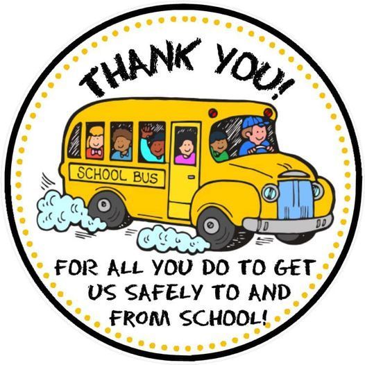 Illustrated Bus. Text reads: Thank you for all you do to get us safely to and from school!